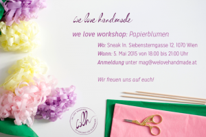 Papierblumen Workshop | we love handmade