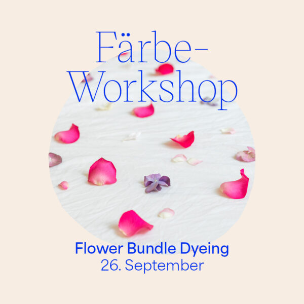 Färbe-Workshop Stoff färben mit Pflanzenfarben - Flower Bundle Dyeing im Néon Shared Atelier | Workshop-Programm we love handmade