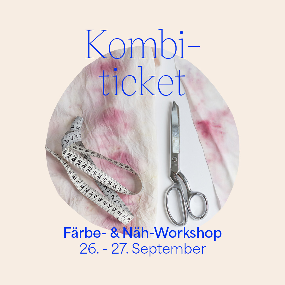 Kombiticket: Färbe- und Näh-Workshop im Néon Shared Atelier | we love handmade