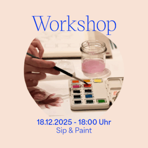 Grafik zum Paint and Sip Aquarell-Workshop von welovehandmade und Minidei im Dezember — zeigt kreative Workshop-Atmosphäre mit Aquarellfarben. | we love handmade
