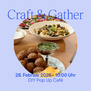 Craft And Gather - Das DIY Pop Up Café in Wien mit Kevin Ilse und Anna Heuberger | The Stepford Husband | we love handmade