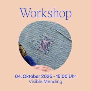 Grafik für den we love handmade Workshop 'Visible Mending' am 04. Oktober 2026. Ein kreisrundes Foto zeigt reparierten Jeansstoff mit blau-rosa Webstich-Muster, Sticknadel und Garn. Darüber steht 'Workshop', darunter '04. Oktober 2026 - 15:00 Uhr Visible Mending'.