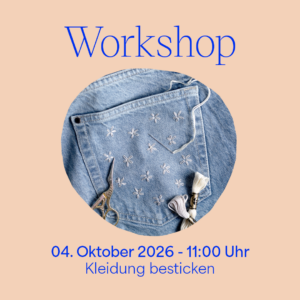 Workshop-Ankündigung Kleidung besticken am 04. Oktober 2026 um 11:00 Uhr beim Textilliebe Festival Wien